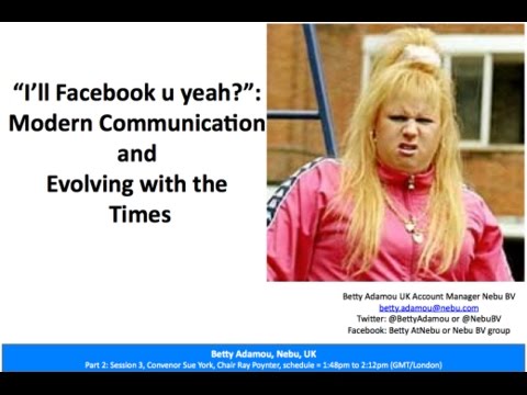 “I’ll Facebook u yeah?” Modern Communication and Evolving with the Times