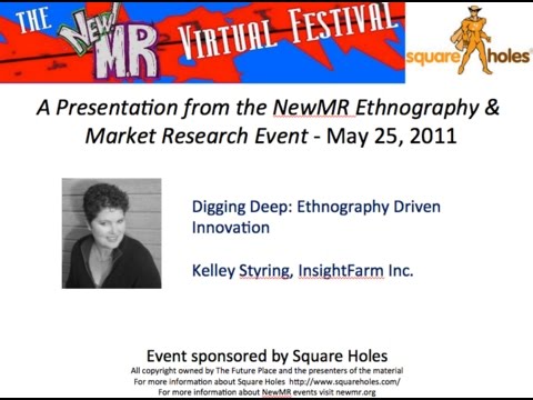 Digging Deep: Ethnography Driven Innovation