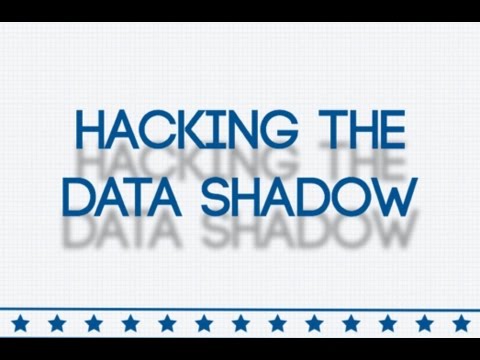 Hacking The Data Shadow
