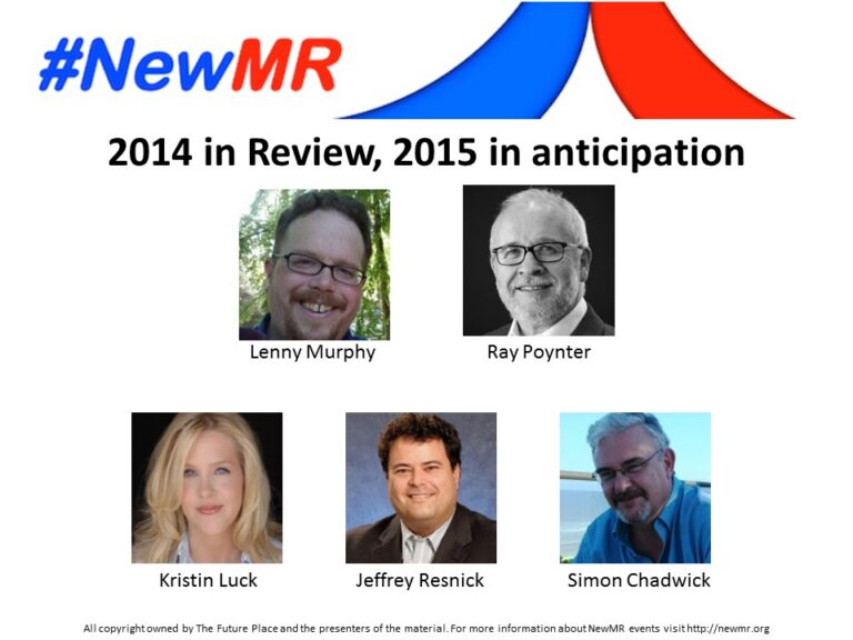 2014 in Review, 2015 in anticipation – Panel Discussion with Lenny Murphy, Ray Poynter, & Guests