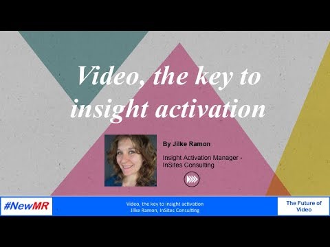 Video, the key to insight activation