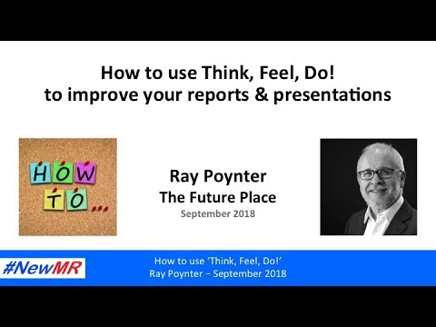 How to use Think, Feel, Do! to improve reports & presentations