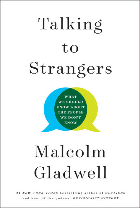 Talking to Strangers – thoughts about Malcolm Gladwell’s new book