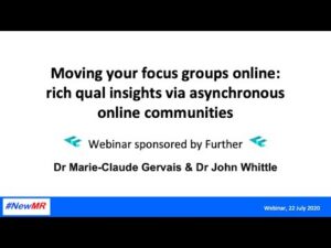 Moving your focus groups online: rich qual insights via asynchronous online communities