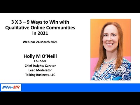 3 X 3 – 9 Ways to Win with Qualitative Online Communities in 2021