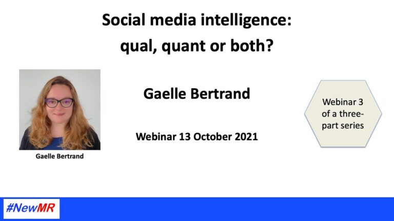 Social media intelligence: qual, quant or both? Webinar 3/3