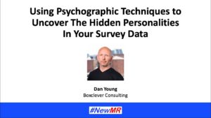 Using Psychographic Techniques to Uncover the Hidden Personalities in Your Survey Data