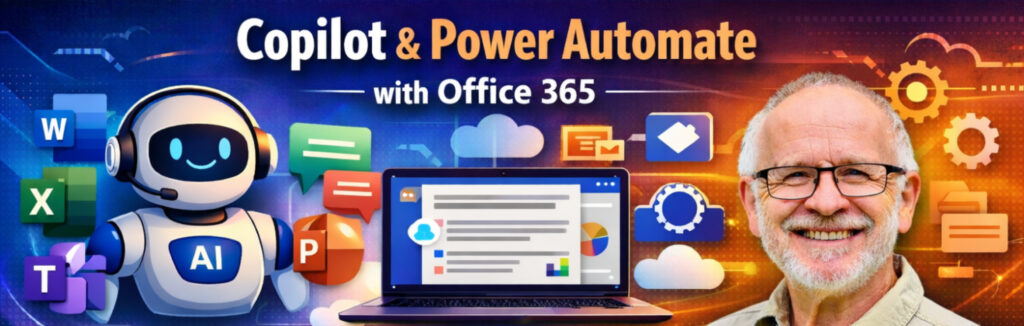 Masterclass: Using Copilot and Power Automate with Office 365 (3 parts)